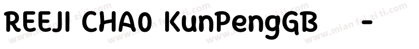 REEJI CHA0 KunPengGB 常规字体转换
